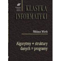 Algorytmy + struktury danych = programy 