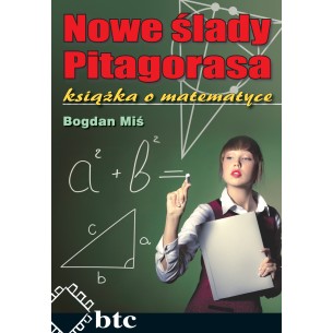 Nowe Ślady Pitagorasa. Książka o matematyce