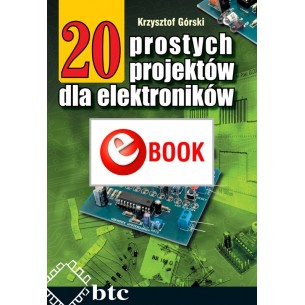20 prostych projektów dla elektroników (e-book)