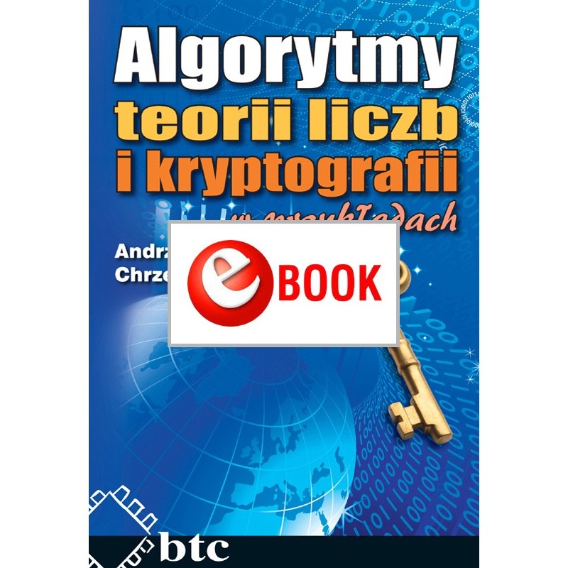Number theory and cryptography algorithms in examples (e-book)