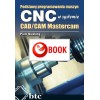 Basics of programming CNC machines in the CAD / CAM Mastercam system (e-book)