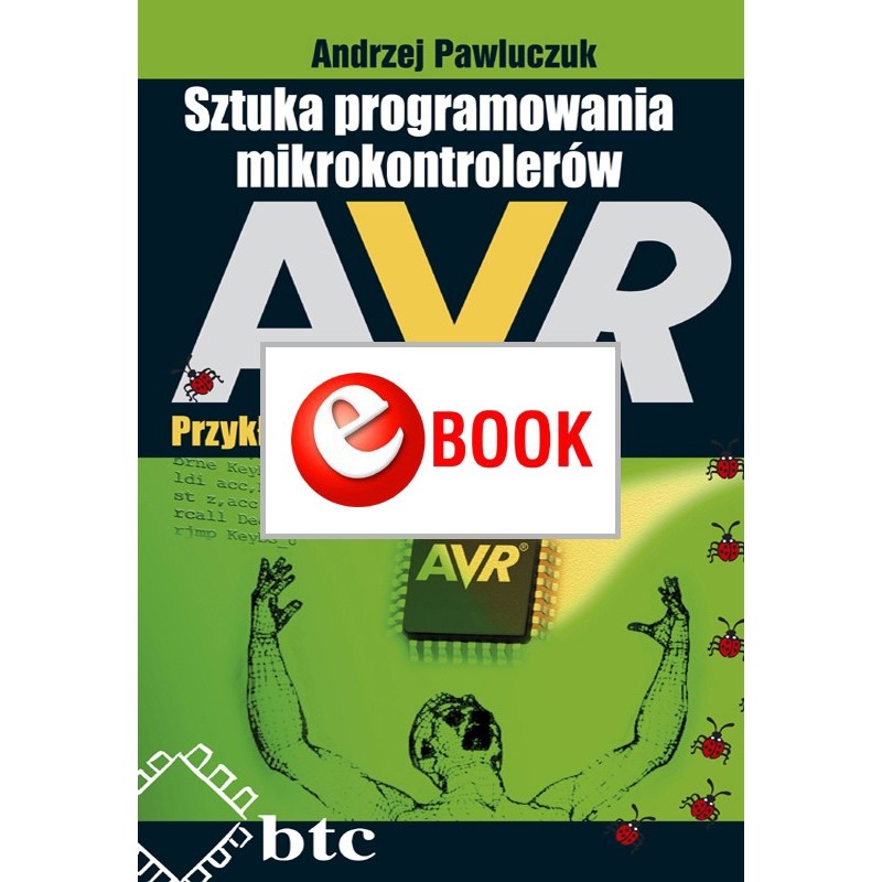 The art of programming AVR microcontrollers - examples (e-book)