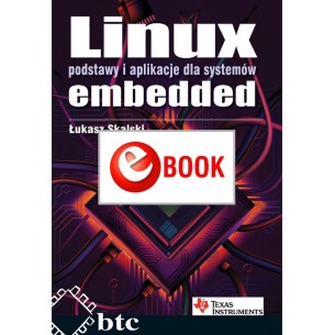 Linux. Podstawy i aplikacje dla systemów embedded (e-book)