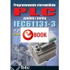 Programowanie sterowników PLC zgodnie z normą IEC61131-3 w praktyce (ebook)