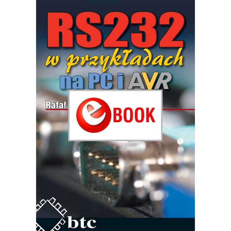 RS232 in examples on PC and AVR (e-book)